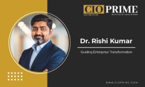 Read more about the article Dr. Rishi Kumar: Guiding Enterprise Transformation