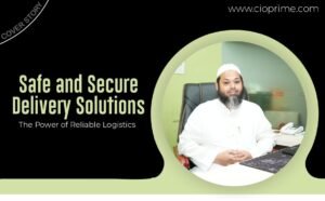 Read more about the article Safe and Secure Delivery: The Power of Reliable Logistics