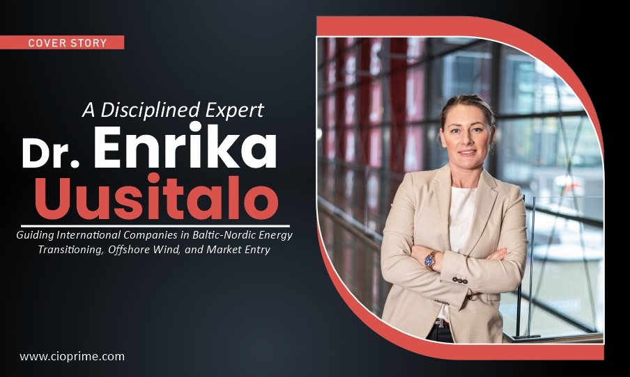 A Disciplined Expert – Dr. Enrika Uusitalo Guiding International Companies in Baltic-Nordic Energy Transitioning, Offs