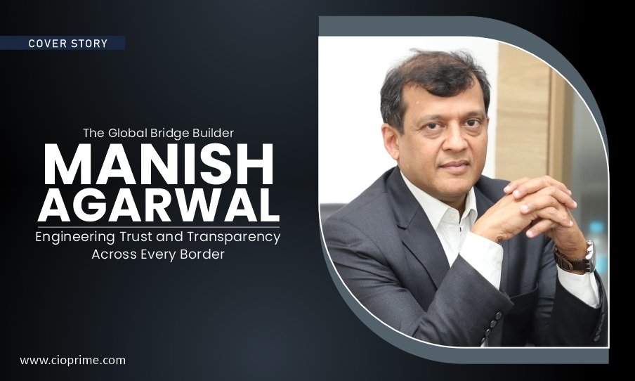 The Global Bridge Builder – Manish Agarwal