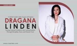 Read more about the article A Global Leader with a Legacy of Purpose – Dragana Linden: Turning National Ambitions into Lasting Realities Through Discipline, Heart, and Human Trust
